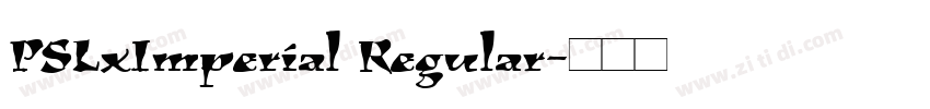 PSLxImperial Regular字体转换